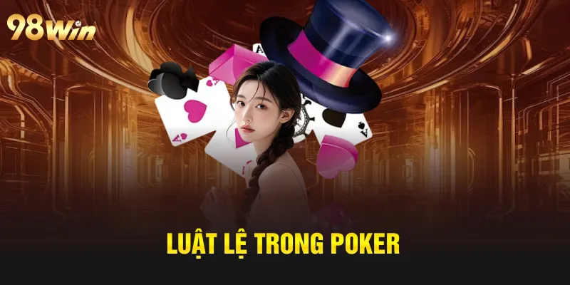 Luật lệ trong Poker