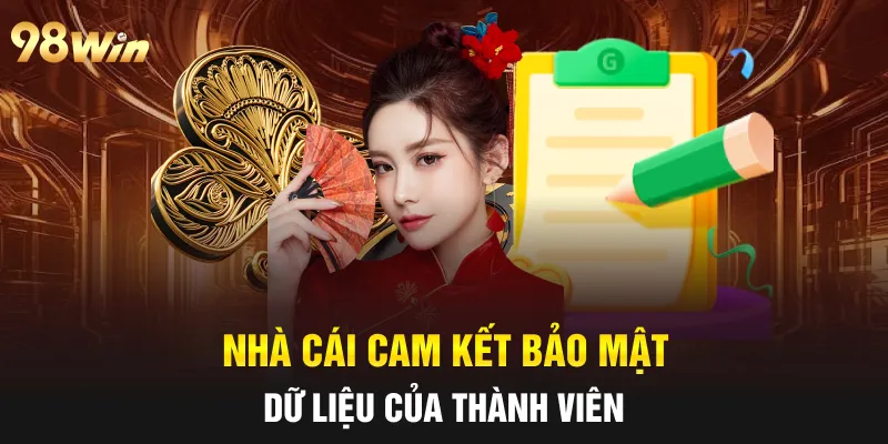 CHÍNH SÁCH BẢO MẬT 98WIN - AN TOÀN THÔNG TIN, CÁ CƯỢC THẢ GA 2 Nhà cái cam kết bảo mật dữ liệu của thành viên