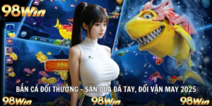 bắn cá đổi thưởng