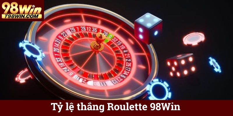 Tỷ lệ thắng Roulette 98Win