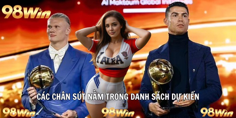 Các chân sút nằm trong danh sách dự kiến